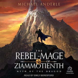 The Rebel-Mage of Ziammotienth