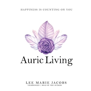 Auric Living: Happiness Is Counting on You