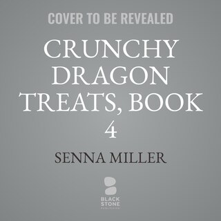 Front cover_Crunchy Dragon Treats, Book 4