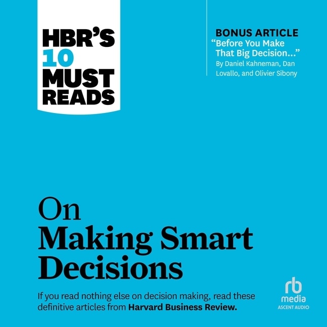 Couverture_HBR's 10 Must Reads on Making Smart Decisions