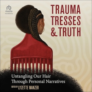 Couverture_Trauma, Tresses, and Truth