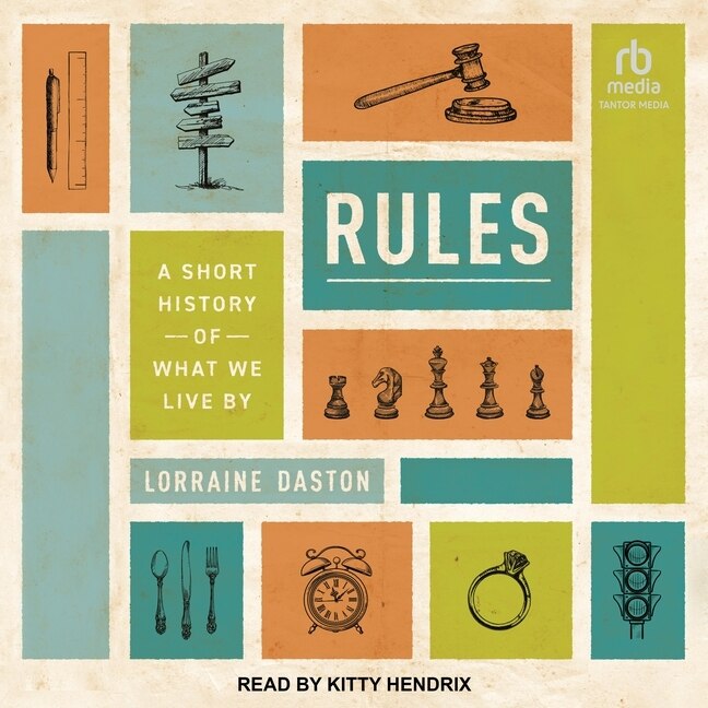 Rules: A Short History of What We Live By