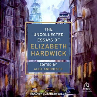 Couverture_The Uncollected Essays of Elizabeth Hardwick