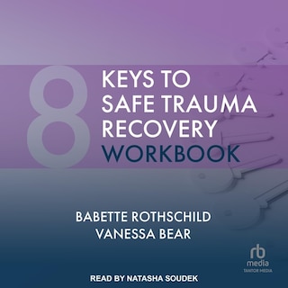 Couverture_8 Keys to Safe Trauma Recovery Workbook