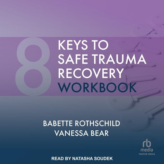 Front cover_8 Keys to Safe Trauma Recovery Workbook