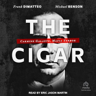 The Cigar: Carmine Galante, Mafia Terror