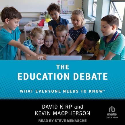 The Education Debate: What Everyone Needs to Know