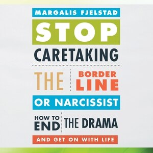Couverture_Stop Caretaking the Borderline or Narcissist