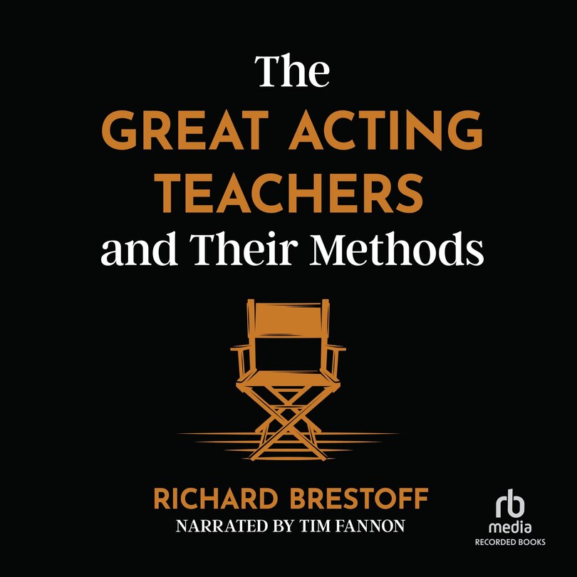 Front cover_The Great Acting Teachers and Their Methods