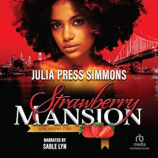 Strawberry Mansion: A Philadephia Story