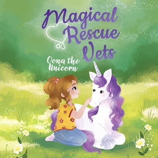 Front cover_Magical Rescue Vets: Oona the Unicorn