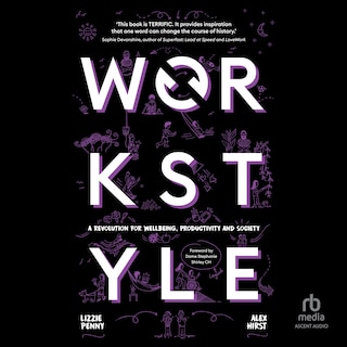 Workstyle: A Revolution for Wellbeing, Productivity and Society