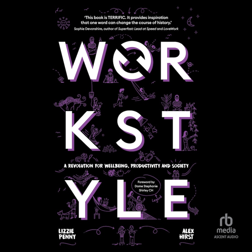 Workstyle: A Revolution for Wellbeing, Productivity and Society