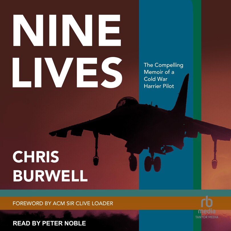 Nine Lives: The Compelling Memoir of a Cold War Harrier Pilot