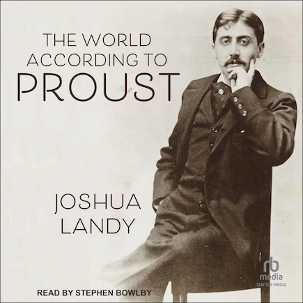 The World According to Proust