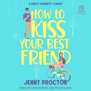 Couverture_How to Kiss Your Best Friend