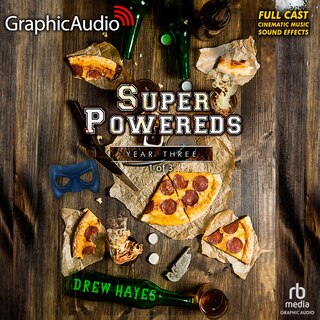 Super Powereds: Year 3 (1 of 3) [Dramatized Adaptation]: Super Powereds 3