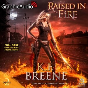 Front cover_Raised in Fire [Dramatized Adaptation]
