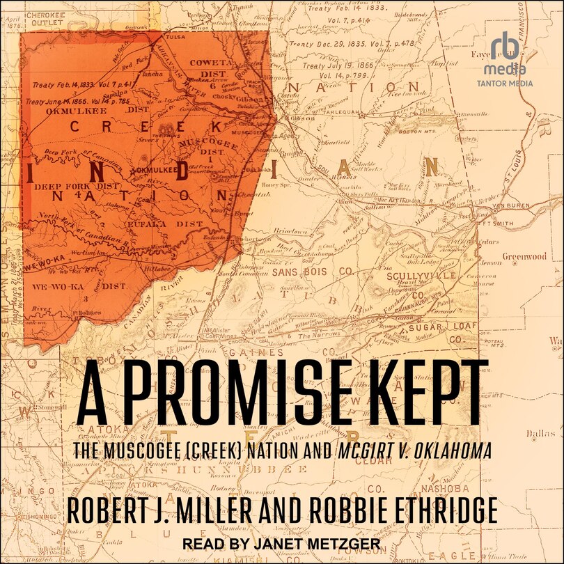 A Promise Kept: The Muscogee (Creek) Nation and McGirt v. Oklahoma