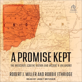 A Promise Kept: The Muscogee (Creek) Nation and McGirt v. Oklahoma