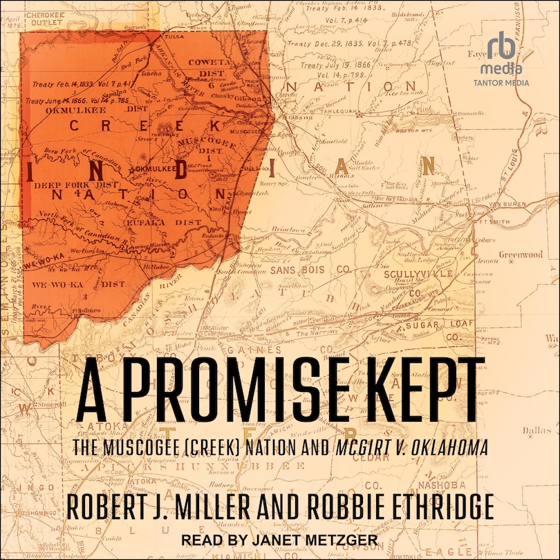 A Promise Kept: The Muscogee (Creek) Nation and McGirt v. Oklahoma