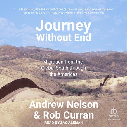 Journey without End: Migration from the Global South through the Americas