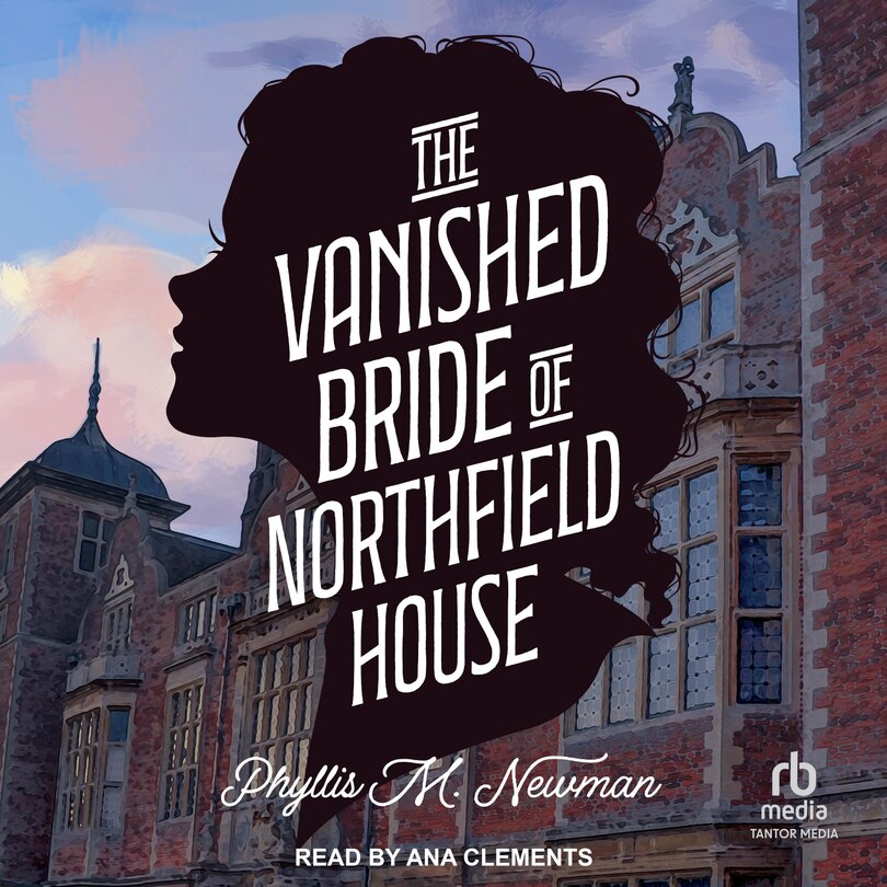 The Vanished Bride of Northfield House