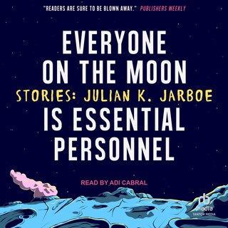 Front cover_Everyone on the Moon is Essential Personnel