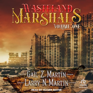 Wasteland Marshals Volume One