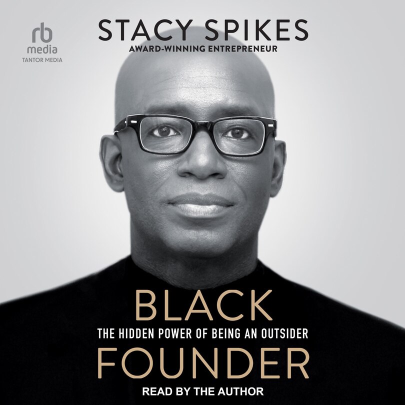 Black Founder: The Hidden Power of Being an Outsider