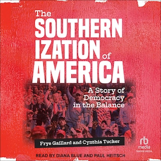 The Southernization of America: A Story of Democracy in the Balance