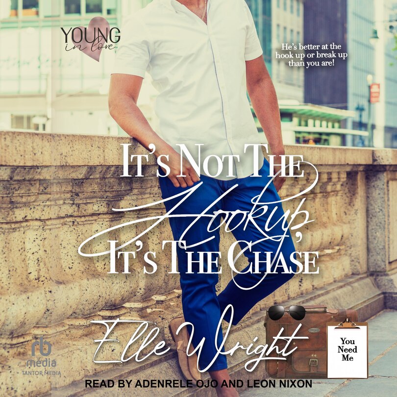 Front cover_It’s Not the Hookup, It’s the Chase