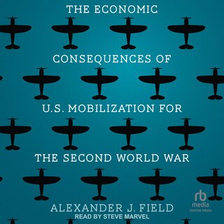 Couverture_The Economic Consequences of U.S. Mobilization for the Second World War