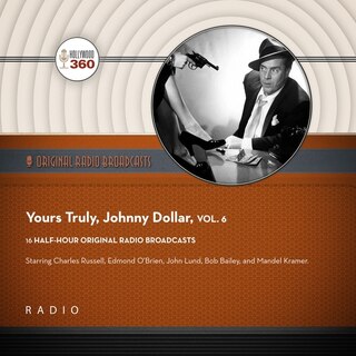 Front cover_Yours Truly, Johnny Dollar, Vol. 6