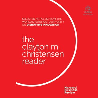 Front cover_The Clayton M. Christensen Reader