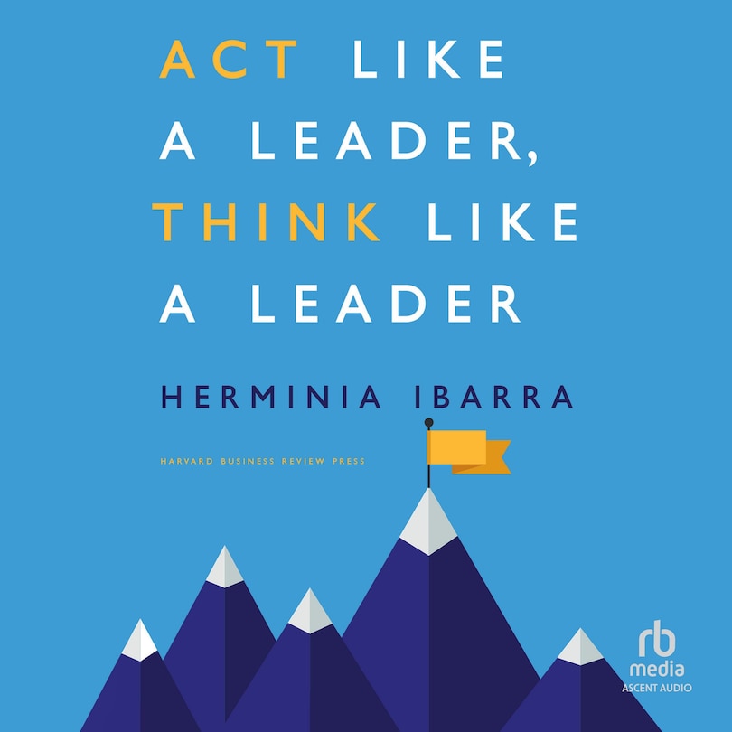 Couverture_Act Like a Leader, Think Like a Leader