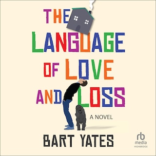 The Language of Love and Loss: A Novel