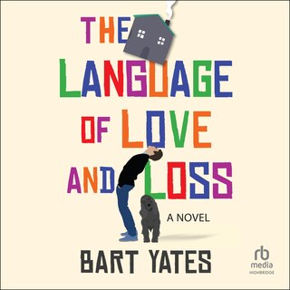 The Language of Love and Loss: A Novel