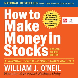 How to Make Money in Stocks: A Winning System in Good Times and Bad, Fourth Edition