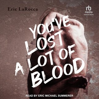 Front cover_You've Lost a Lot of Blood
