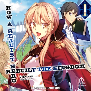 Front cover_How a Realist Hero Rebuilt the Kingdom: Volume 1