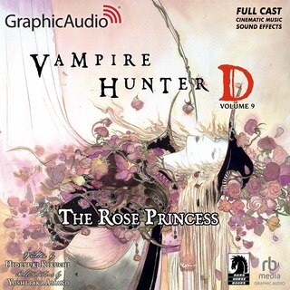 Front cover_Vampire Hunter D: Volume 9 - The Rose Princess [Dramatized Adaptation]