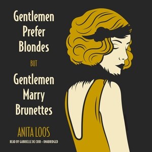 Couverture_Gentlemen Prefer Blondes, But Gentlemen Marry Brunettes