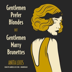 Front cover_Gentlemen Prefer Blondes, But Gentlemen Marry Brunettes