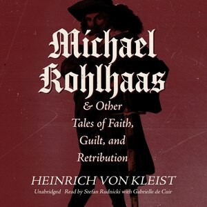 Front cover_Michael Kohlhaas & Other Tales of Faith, Guilt, and Retribution