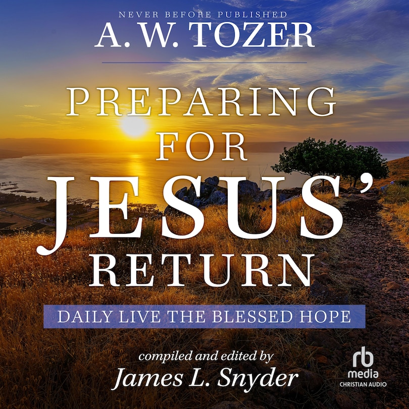 Preparing for Jesus' Return: Daily Live the Blessed Hope