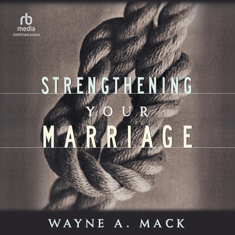 Strengthening Your Marriage