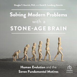 Front cover_Solving Modern Problems With a Stone-Age Brain