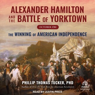 Couverture_Alexander Hamilton and the Battle of Yorktown, October 1781