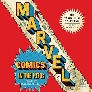 Marvel Comics in the 1970s: The World inside Your Head